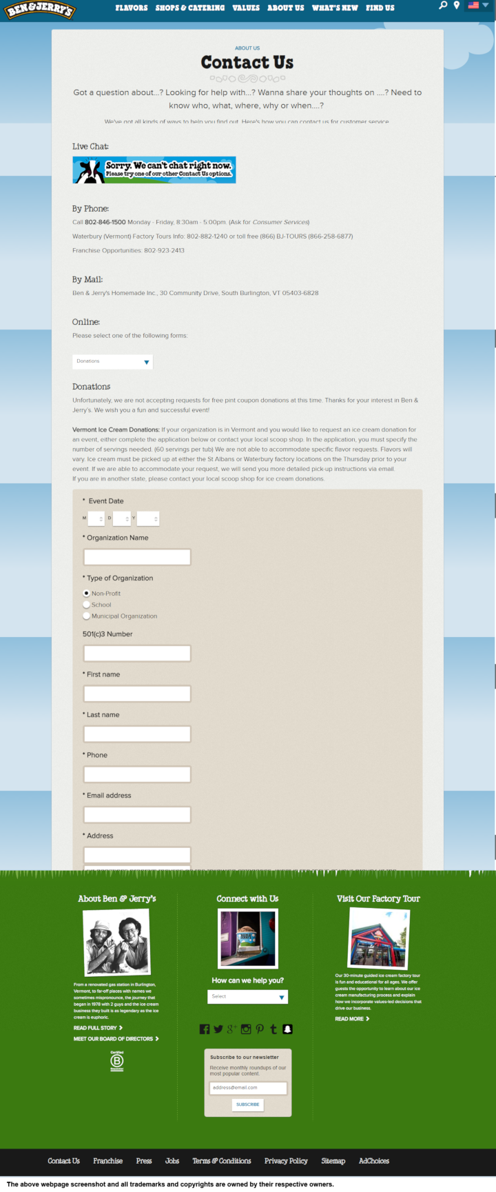 
                Ben and Jerry's Ice Cream donation info and form. http://www.benjerry.com